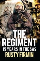 Regiment: 15 Years in the SAS Revised edition hind ja info | Elulooraamatud, biograafiad, memuaarid | kaup24.ee