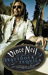 Tattoos & Tequila: To Hell and Back With One Of Rock's Most Notorious Frontmen hind ja info | Elulooraamatud, biograafiad, memuaarid | kaup24.ee