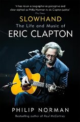 Slowhand: The Life and Music of Eric Clapton hind ja info | Elulooraamatud, biograafiad, memuaarid | kaup24.ee