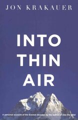 Into Thin Air: A Personal Account of the Everest Disaster Main Market Ed. hind ja info | Elulooraamatud, biograafiad, memuaarid | kaup24.ee