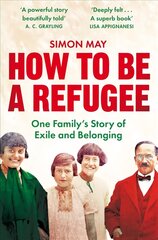 How to Be a Refugee: The gripping true story of how one family hid their Jewish origins to survive the Nazis цена и информация | Биографии, автобиогафии, мемуары | kaup24.ee