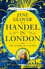 Handel in London: The Making of a Genius цена и информация | Биографии, автобиогафии, мемуары | kaup24.ee