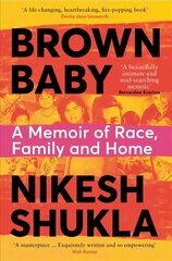 Brown Baby: A Memoir of Race, Family and Home цена и информация | Биографии, автобиогафии, мемуары | kaup24.ee