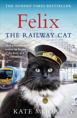 Felix the Railway Cat цена и информация | Биографии, автобиогафии, мемуары | kaup24.ee