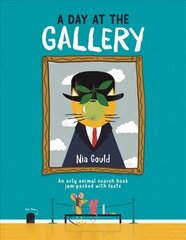 Day at the Gallery: An arty animal search book jam-packed with facts цена и информация | Книги для подростков и молодежи | kaup24.ee