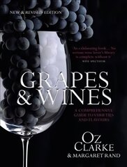 Grapes & Wines: A comprehensive guide to varieties and flavours hind ja info | Retseptiraamatud | kaup24.ee