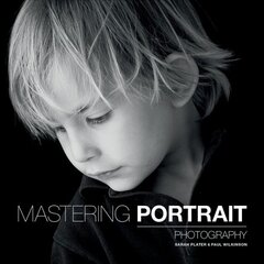 Mastering Portrait Photography цена и информация | Книги по фотографии | kaup24.ee