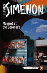 Maigret at the Coroner's: Inspector Maigret #32 32nd edition цена и информация | Детективы | kaup24.ee