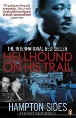 Hellhound on his Trail: The Stalking of Martin Luther King, Jr. and the International Hunt for His Assassin hind ja info | Elulooraamatud, biograafiad, memuaarid | kaup24.ee