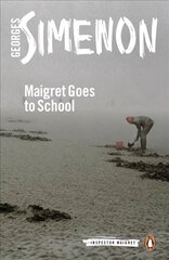 Maigret Goes to School: Inspector Maigret #44 hind ja info | Detektiivilood | kaup24.ee