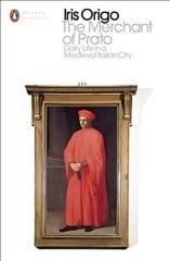 Merchant of Prato: Daily Life in a Medieval Italian City hind ja info | Elulooraamatud, biograafiad, memuaarid | kaup24.ee