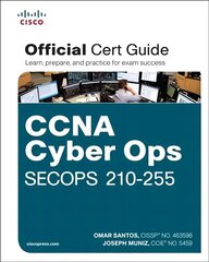 CCNA Cyber Ops SECOPS 210-255 Official Cert Guide цена и информация | Книги по экономике | kaup24.ee