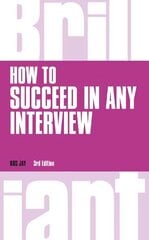 How to Succeed in any Interview 3rd edition цена и информация | Книги для подростков и молодежи | kaup24.ee