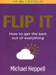 Flip It: How to get the best out of everything 2nd edition hind ja info | Eneseabiraamatud | kaup24.ee