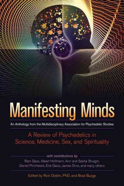 Manifesting Minds: A Review of Psychedelics in Science, Medicine, Sex, and Spirituality hind ja info | Eneseabiraamatud | kaup24.ee