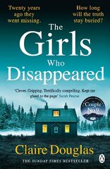 Girls Who Disappeared: The brand-new thriller from the bestselling author of The Couple at No 9 цена и информация | Фантастика, фэнтези | kaup24.ee