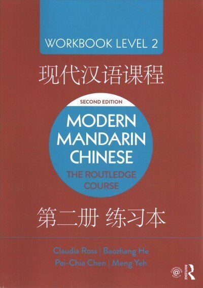 Modern Mandarin Chinese: The Routledge Course Workbook Level 2 2nd edition цена и информация | Võõrkeele õppematerjalid | kaup24.ee