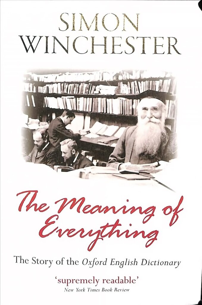 Meaning of Everything: The Story of the Oxford English Dictionary hind ja info | Võõrkeele õppematerjalid | kaup24.ee