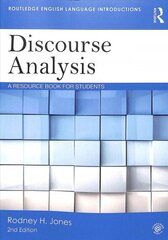 Discourse Analysis: A Resource Book for Students 2nd edition цена и информация | Пособия по изучению иностранных языков | kaup24.ee