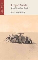 Libyan Sands: Travel in a Dead World hind ja info | Ühiskonnateemalised raamatud | kaup24.ee