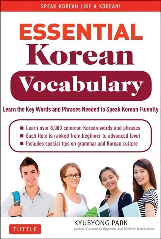 Essential Korean Vocabulary: Learn the Key Words and Phrases Needed to Speak Korean Fluently 2nd ed. цена и информация | Võõrkeele õppematerjalid | kaup24.ee