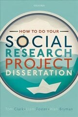 How to do your Social Research Project or Dissertation цена и информация | Книги по социальным наукам | kaup24.ee