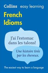 Easy Learning French Idioms: Trusted Support for Learning, Easy Learning French Idioms: Trusted Support for Learning цена и информация | Пособия по изучению иностранных языков | kaup24.ee