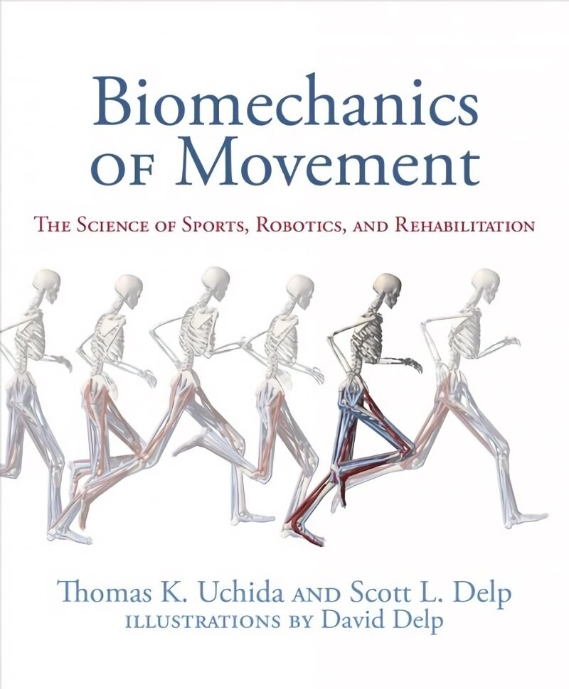 Biomechanics of Movement: The Science of Sports, Robotics, and Rehabilitation hind ja info | Ühiskonnateemalised raamatud | kaup24.ee