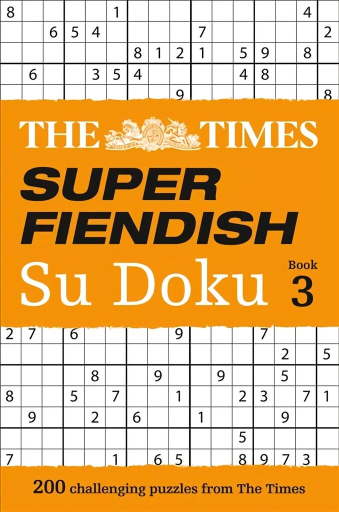 Times Super Fiendish Su Doku Book 3: 200 Challenging Puzzles from the Times edition, The Times Super Fiendish Su Doku Book 3: 200 Challenging Puzzles from the Times hind ja info | Tervislik eluviis ja toitumine | kaup24.ee