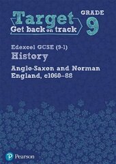 Target Grade 9 Edexcel GCSE (9-1) History Anglo-Saxon and Norman England, c1060-1088 Workbook hind ja info | Noortekirjandus | kaup24.ee