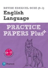 Pearson REVISE Edexcel GCSE (9-1) English Language Practice Papers Plus: for home learning, 2022 and 2023 assessments and exams Student edition hind ja info | Noortekirjandus | kaup24.ee