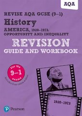 Pearson REVISE AQA GCSE (9-1) History America, 1920-1973 Revision Guide and Workbook: for home learning, 2022 and 2023 assessments and exams hind ja info | Noortekirjandus | kaup24.ee