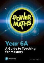 Power Maths Year 6 Teacher Guide 6A hind ja info | Noortekirjandus | kaup24.ee