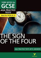 Sign of the Four PRACTICE TESTS: York Notes for GCSE (9-1): - the best way to practise and feel ready for 2022 and 2023 assessments and exams hind ja info | Noortekirjandus | kaup24.ee