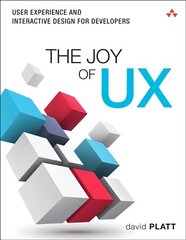 Joy of UX, The: User Experience and Interactive Design for Developers hind ja info | Majandusalased raamatud | kaup24.ee