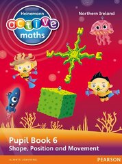 Heinemann Active Maths Northern Ireland - Key Stage 2 - Beyond Number - Pupil Book 6 - Shape, Position and Movement hind ja info | Noortekirjandus | kaup24.ee