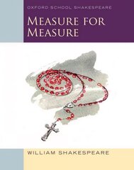 Oxford School Shakespeare: Measure for Measure: Oxford Schools Shakespeare 2nd edition цена и информация | Книги для подростков и молодежи | kaup24.ee