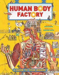 Human Body Factory: A Guide To Your Insides цена и информация | Книги для подростков и молодежи | kaup24.ee