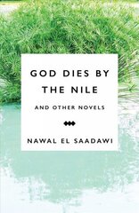 God Dies by the Nile and Other Novels: God Dies by the Nile, Searching, The Circling Song цена и информация | Фантастика, фэнтези | kaup24.ee
