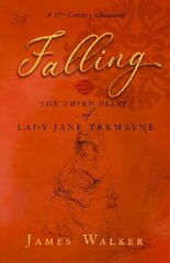 Falling: the third diary of Lady Jane Tremayne цена и информация | Фантастика, фэнтези | kaup24.ee