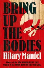 Bring Up the Bodies, Bring Up the Bodies цена и информация | Фантастика, фэнтези | kaup24.ee