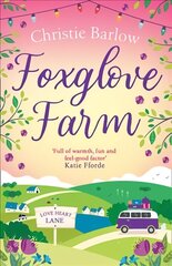 Foxglove Farm: Community, Friendship and Romance in This Cosy Feel Good Novel from the Bestselling Author Digital original цена и информация | Фантастика, фэнтези | kaup24.ee