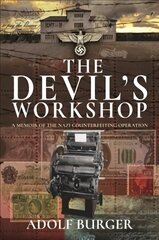 Devil's Workshop: A Memoir of the Nazi Counterfeiting Operation цена и информация | Биографии, автобиогафии, мемуары | kaup24.ee