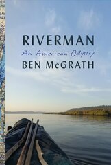 Riverman: An American Odyssey hind ja info | Elulooraamatud, biograafiad, memuaarid | kaup24.ee