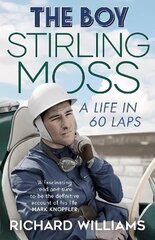 Boy: Stirling Moss: A Life in 60 Laps цена и информация | Биографии, автобиогафии, мемуары | kaup24.ee