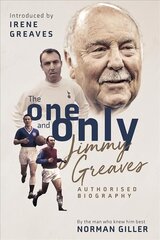 Jimmy Greaves: The One and Only Large type / large print edition цена и информация | Биографии, автобиогафии, мемуары | kaup24.ee