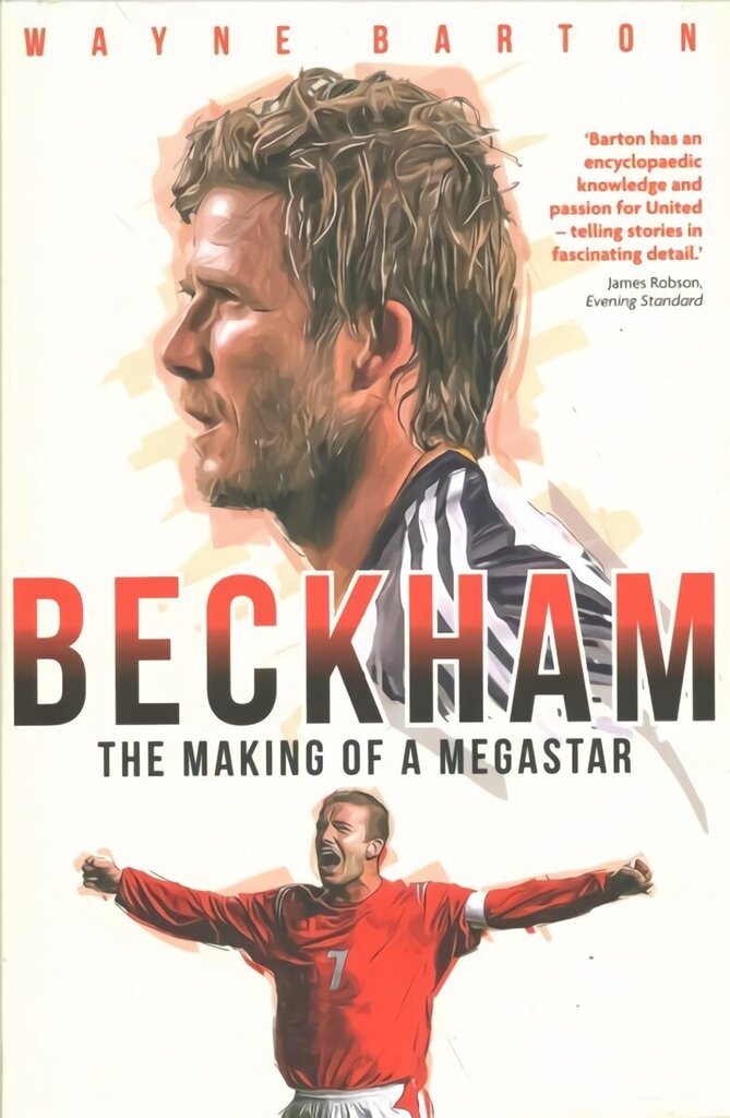 Beckham: The Making of a Megastar hind ja info | Elulooraamatud, biograafiad, memuaarid | kaup24.ee