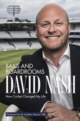 Bails and Boardrooms: How Cricket Changed My Life цена и информация | Биографии, автобиогафии, мемуары | kaup24.ee