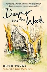 Deeper Into the Wood цена и информация | Биографии, автобиогафии, мемуары | kaup24.ee