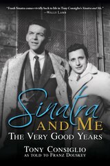 Sinatra and Me: The Very Good Years цена и информация | Биографии, автобиогафии, мемуары | kaup24.ee